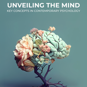Unveiling the Mind: Key Concepts in Contemporary Psychology