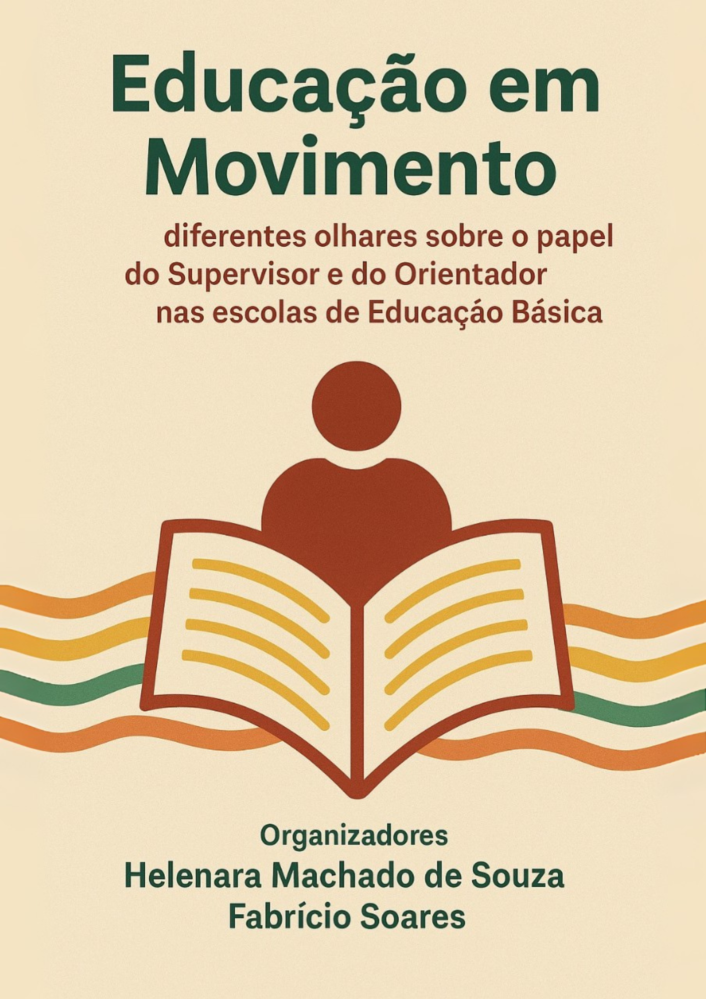Educação em Movimento – Diferentes olhares sobre o papel do Supervisor e do Orientador nas Escolas de Educação Básica