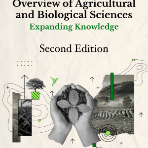 Overview of Agricultural and Biological Sciences: Expanding Knowledge - Second Edition