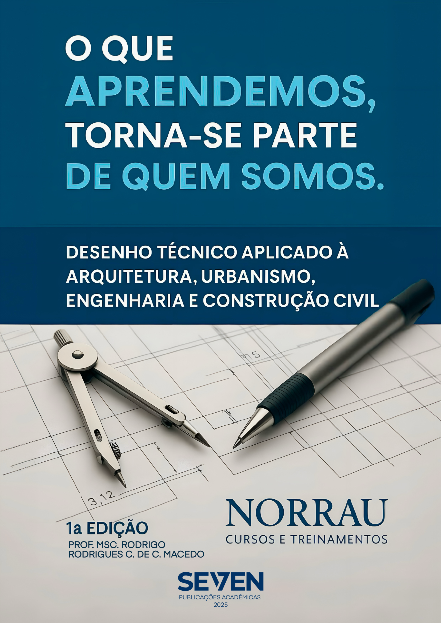 Desenho Técnico Aplicado à Arquitetura, Urbanismo, Engenharia e Construção Civil