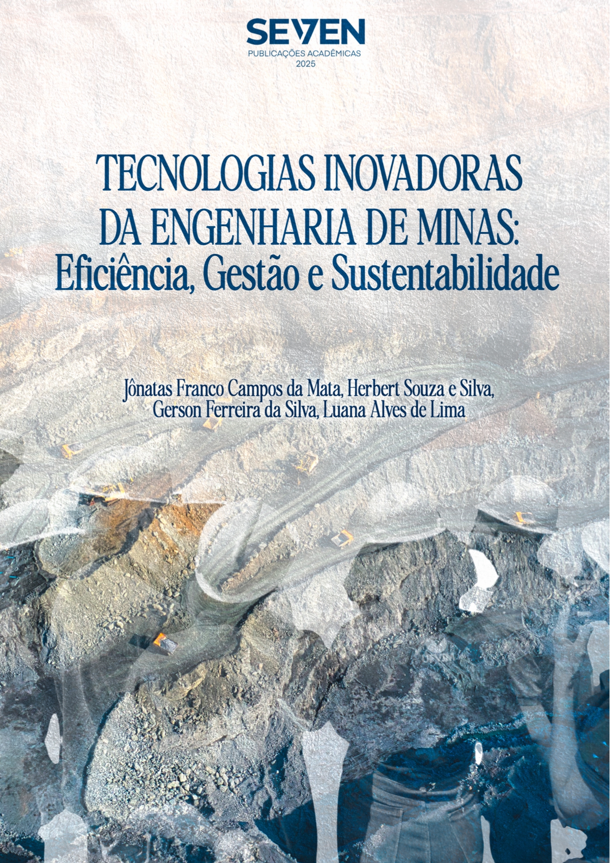 Tecnologias Inovadoras da Engenharia de Minas: Eficiência, Gestão e Sustentabilidade