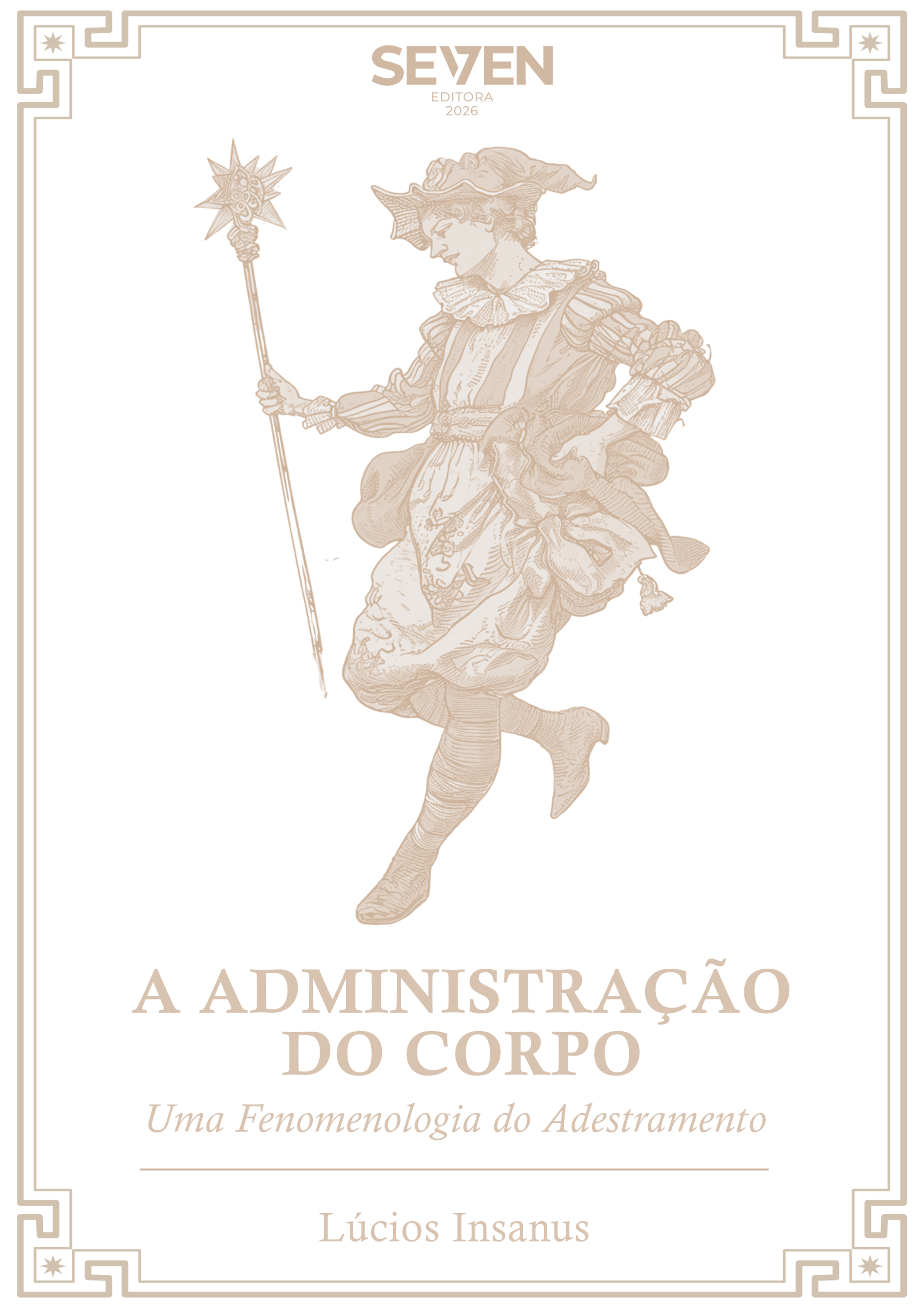 A Administração do Corpo: Uma  Fenomenologia do Adestramento