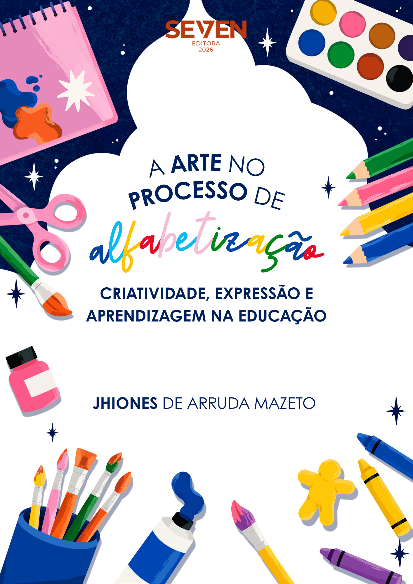 A Arte no Processo de Alfabetização: Criatividade, Expressão e Aprendizagem na  Educação
