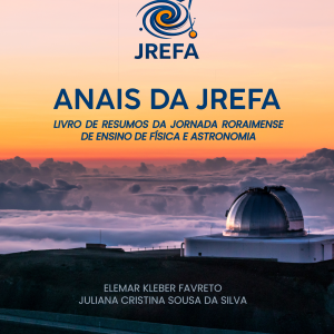 Anais da JREFA: Livro de Resumos da Jornada Roraimense de Ensino de Física e Astronomia