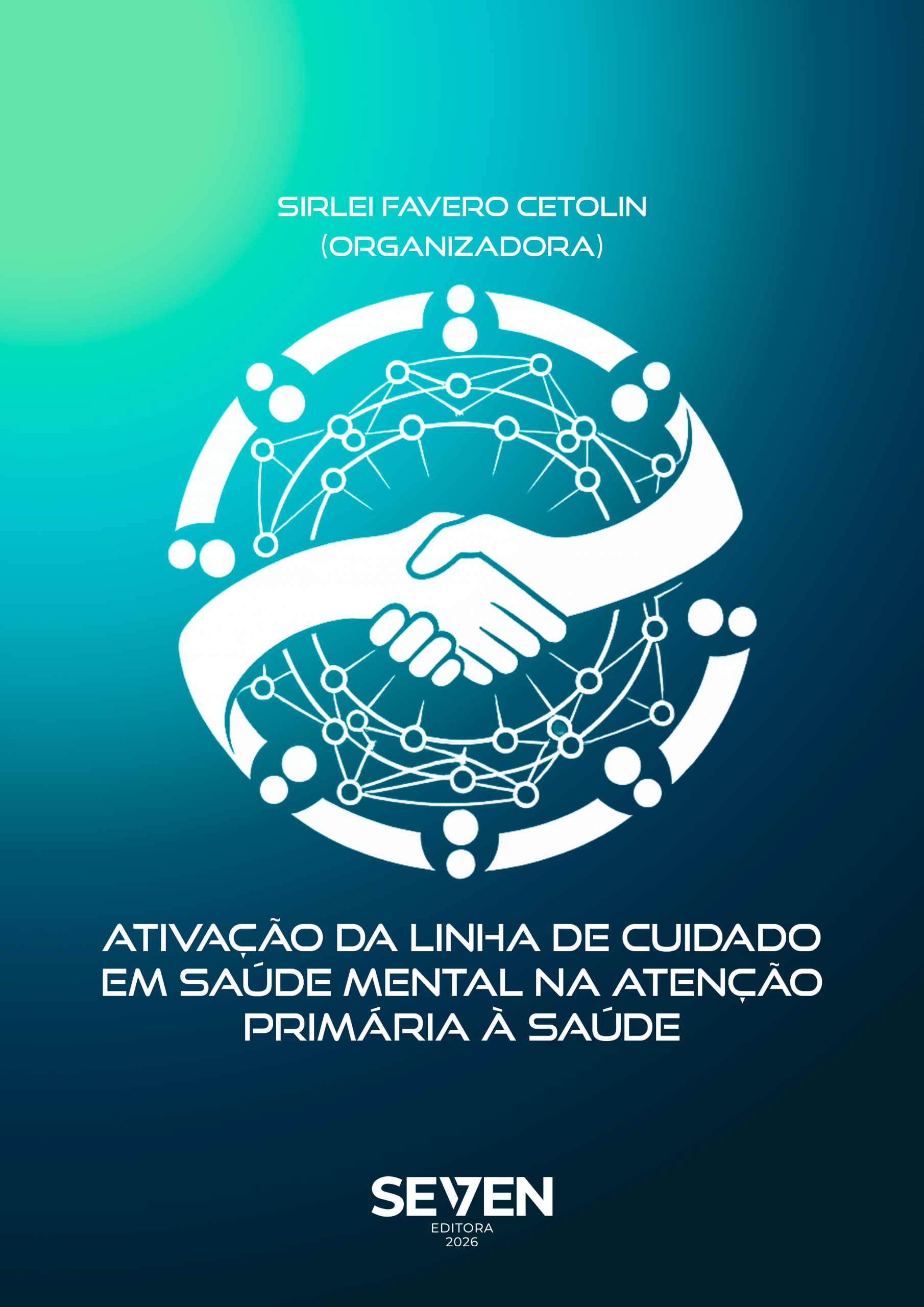 Ativação da Linha de Cuidado em Saúde Mental na Atenção Primária à Saúde – Volume 1