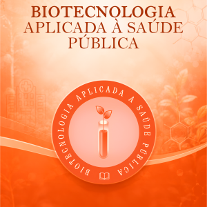 Biotecnologia Aplicada à Saúde Pública