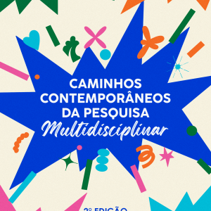 Caminhos Contemporâneos da Pesquisa Multidisciplinar - 2° Edição