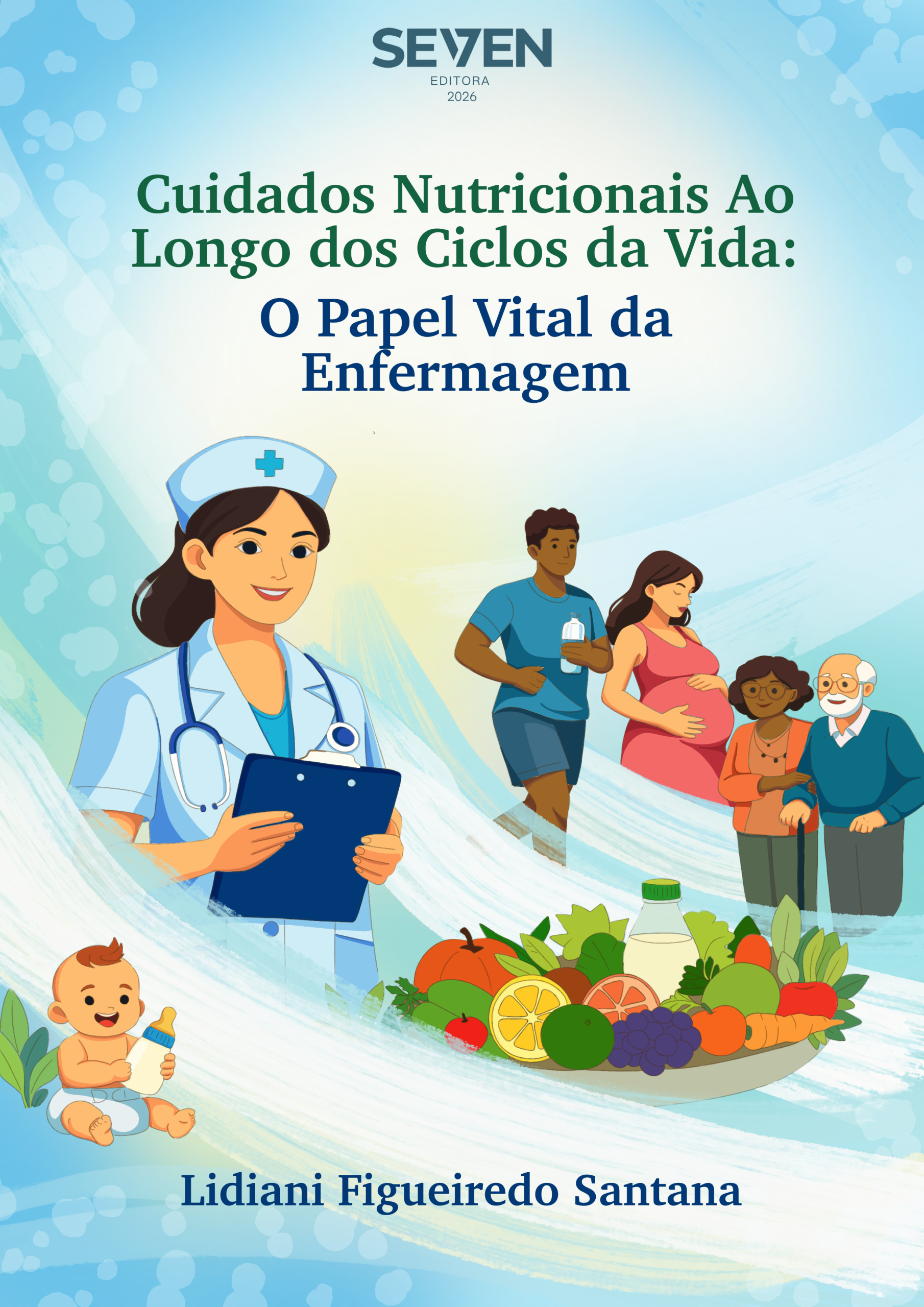 Cuidados Nutricionais Ao Longo dos Ciclos da Vida: O Papel Vital da Enfermagem