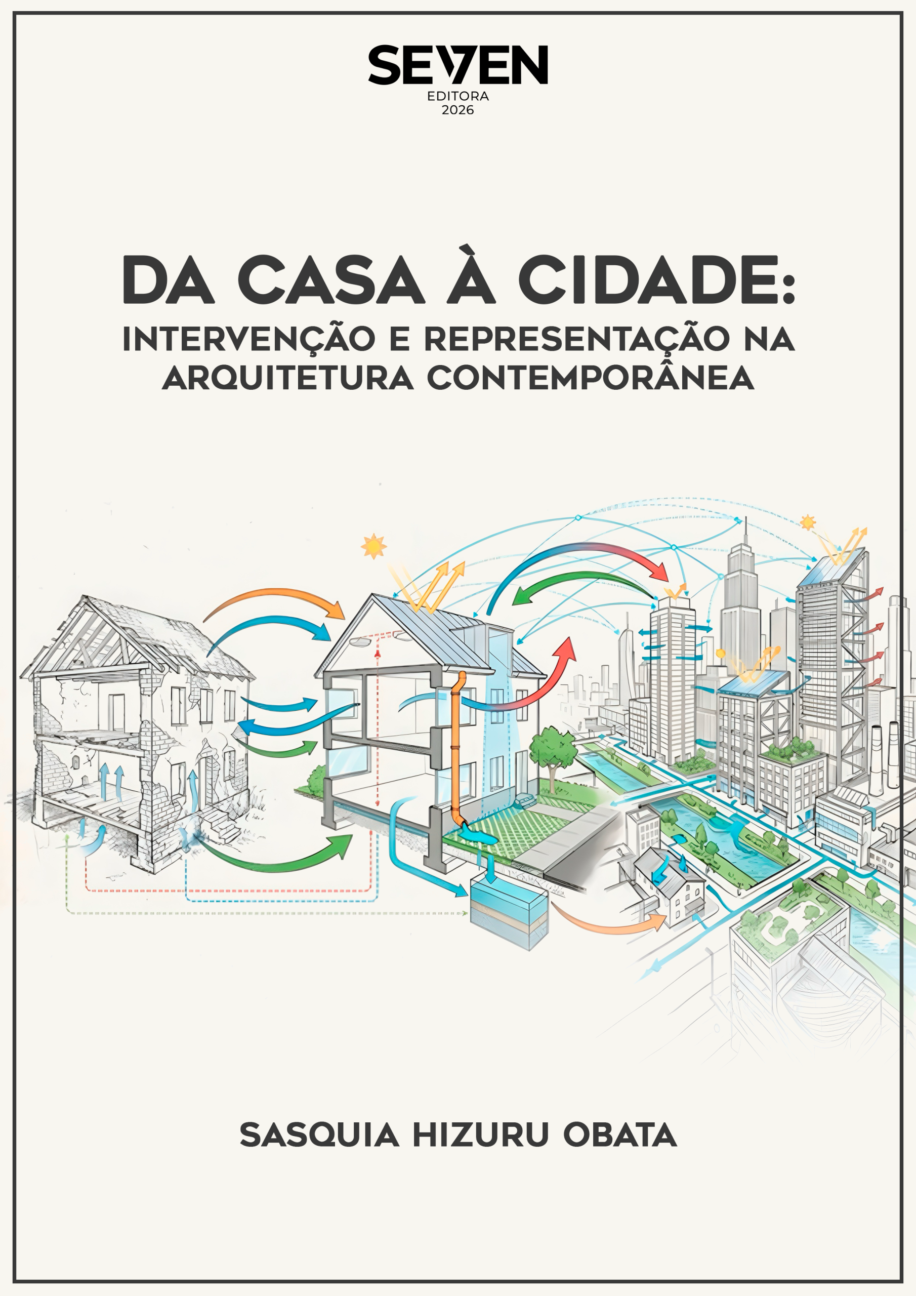 Da Casa à Cidade: Intervenção e Representação na Arquitetura Contemporânea