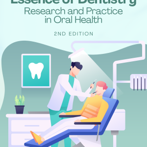 Essence of Dentistry: Research and Practice in Oral Health - 2nd Edition