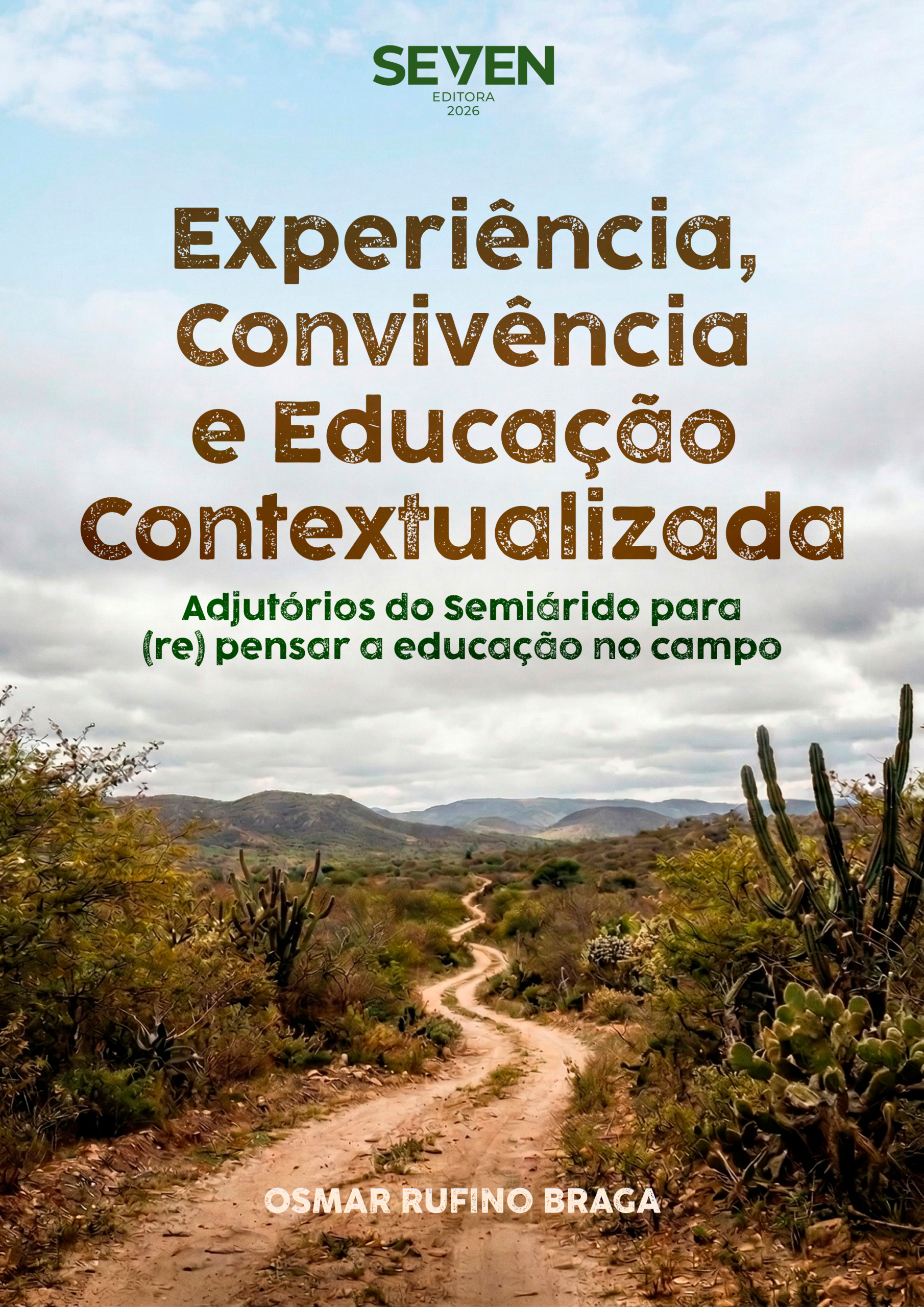Experiência, Convivência e Educação Contextualizada: Adjutórios do Semiárido para (re) Pensar a Educação no Campo