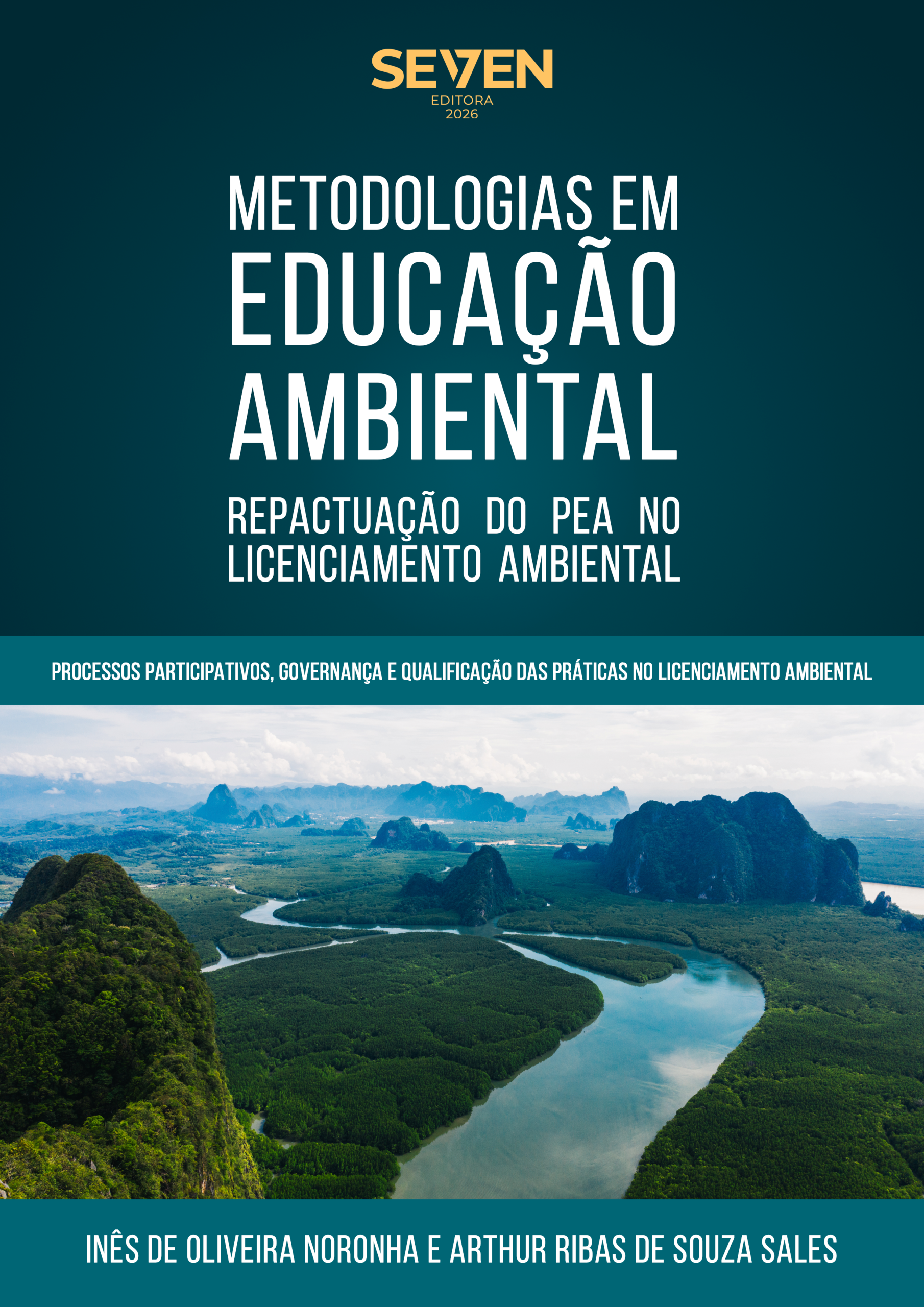 Metodologias em Educação Ambiental: Repactuação do PEA no Licenciamento Ambiental – Processos Participativos, Governança e Qualificação das Práticas no Licenciamento Ambiental
