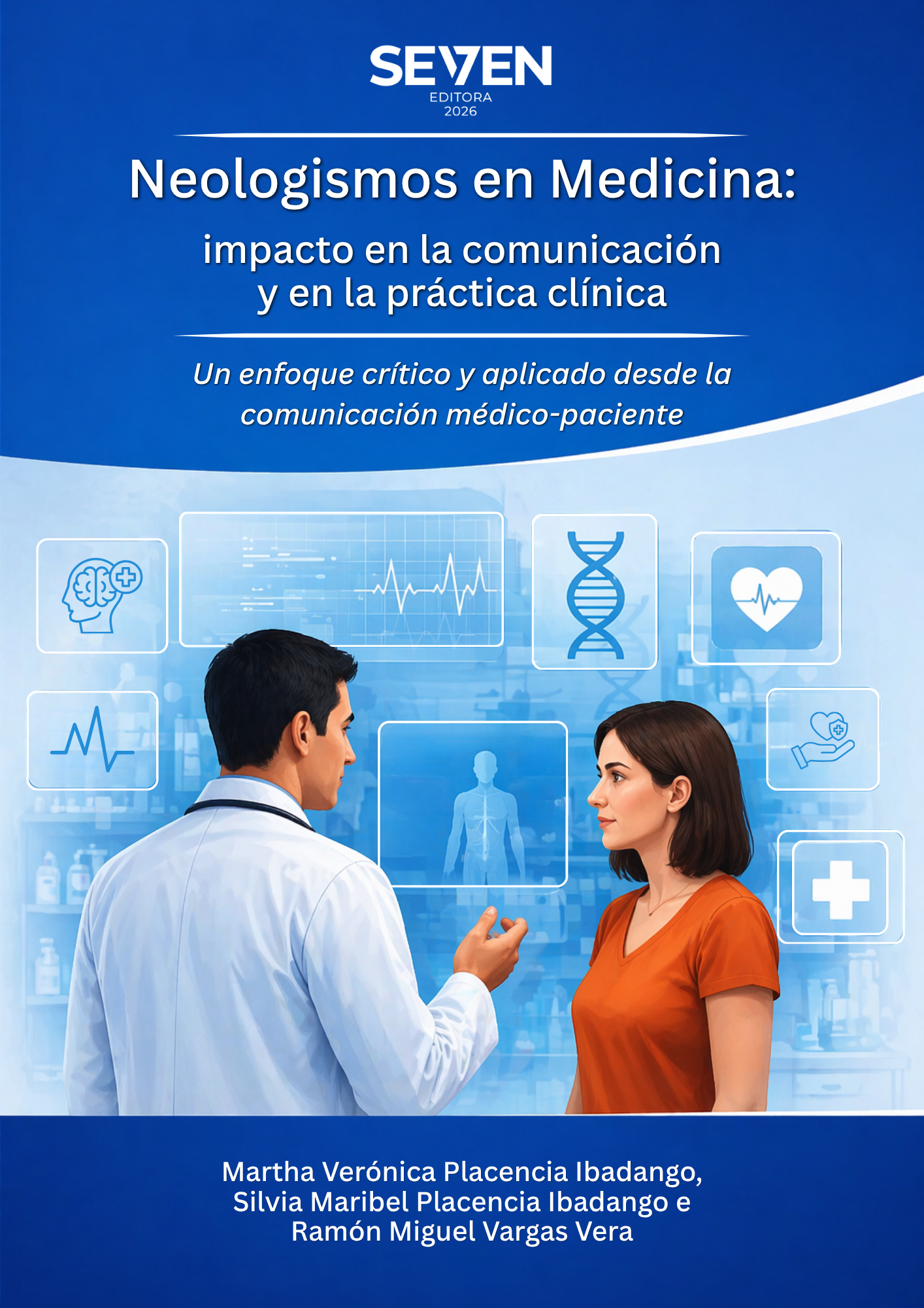 Neologismos en Medicina: Impacto en la Comunicación y en la Práctica Clínica – Un Enfoque Crítico y Aplicado desde la Comunicación Médico-Paciente