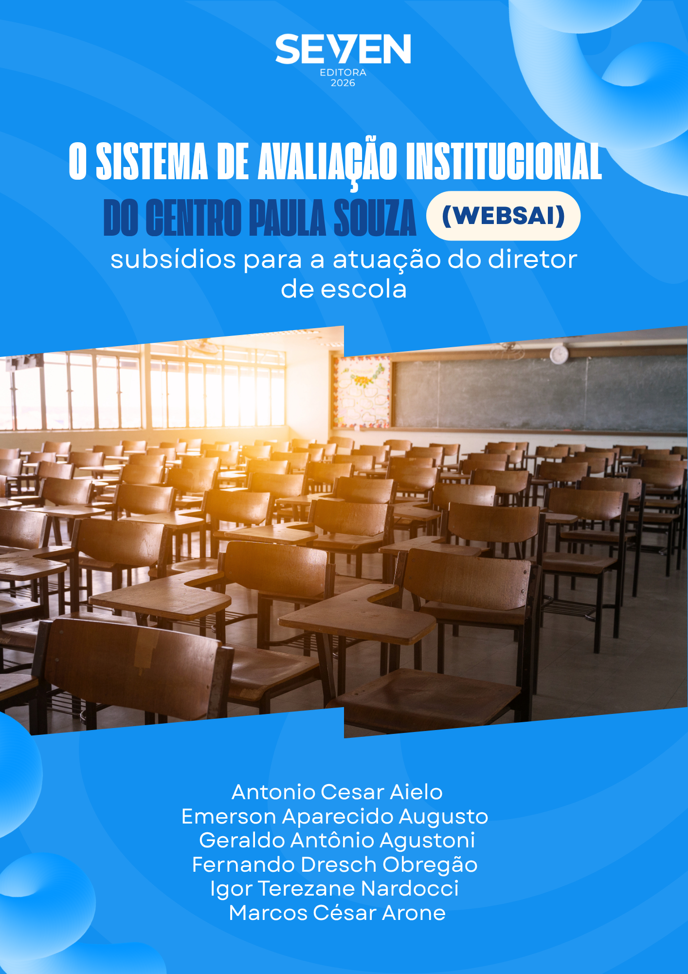 O Sistema de Avaliação Institucional do Centro Paula Souza (WebSAI): Subsídios para a Atuação do Diretor de Escola