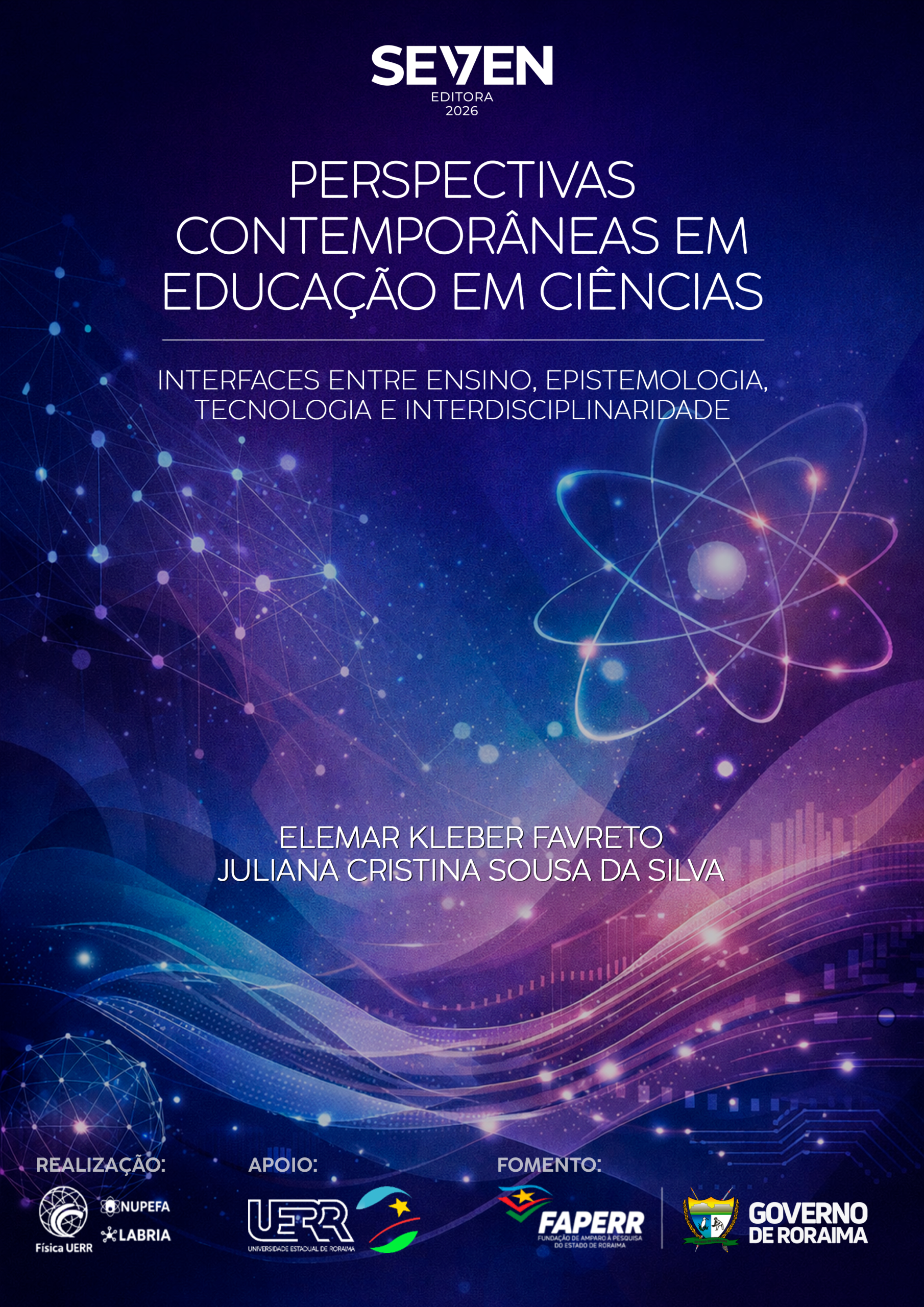Perspectivas Contemporâneas em Educação em Ciências: Interfaces entre Ensino, Epistemologia, Tecnologia e Interdisciplinaridade