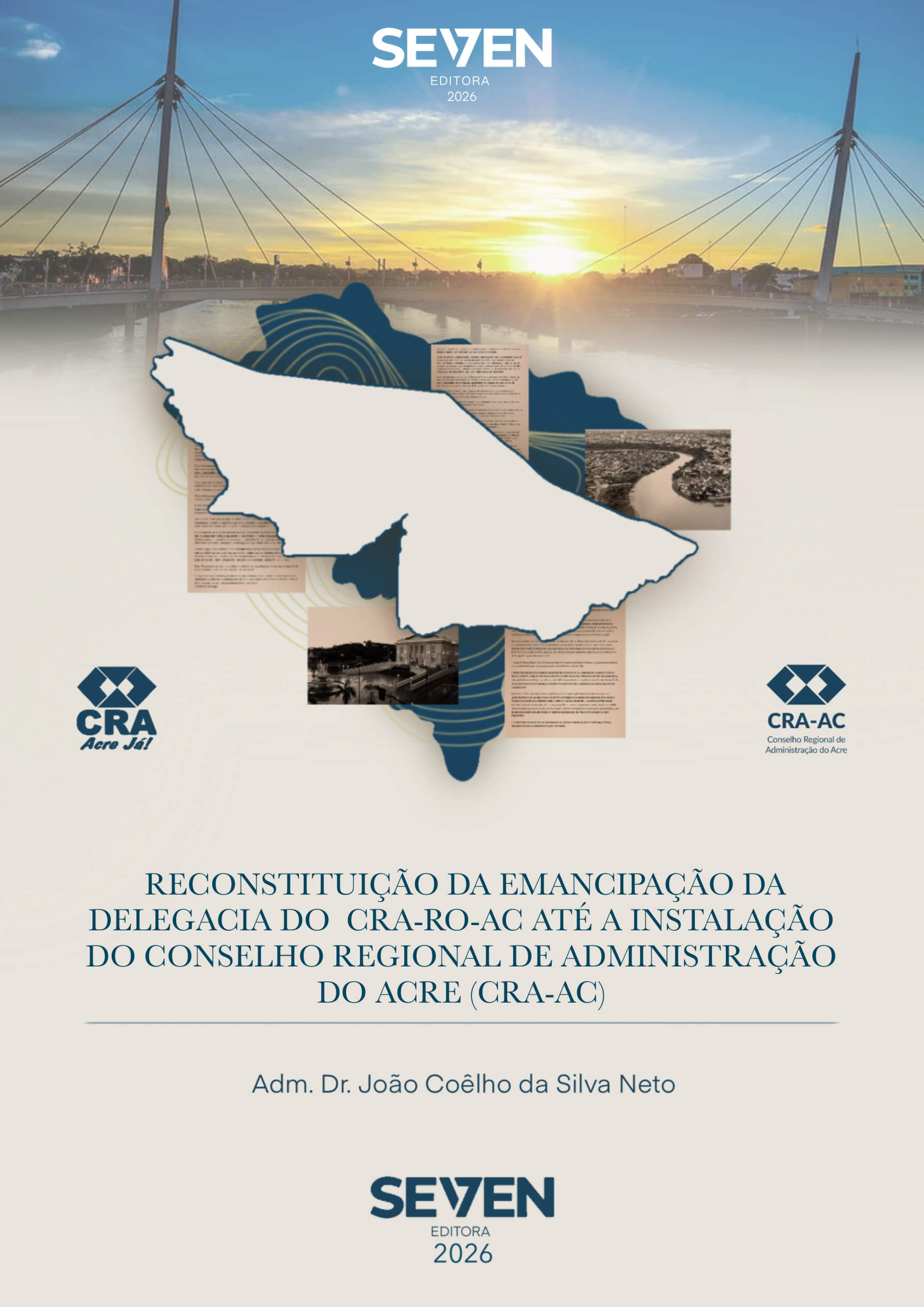 Reconstituição da Emancipação da Delegacia do CRA-RO-AC até a Instalação do Conselho Regional de Administração do Acre (CRA-AC)