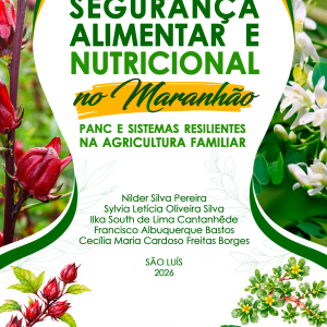 Segurança Alimentar e Nutricional no Maranhão: PANC e Sistemas Resilientes na  Agricultura Familiar