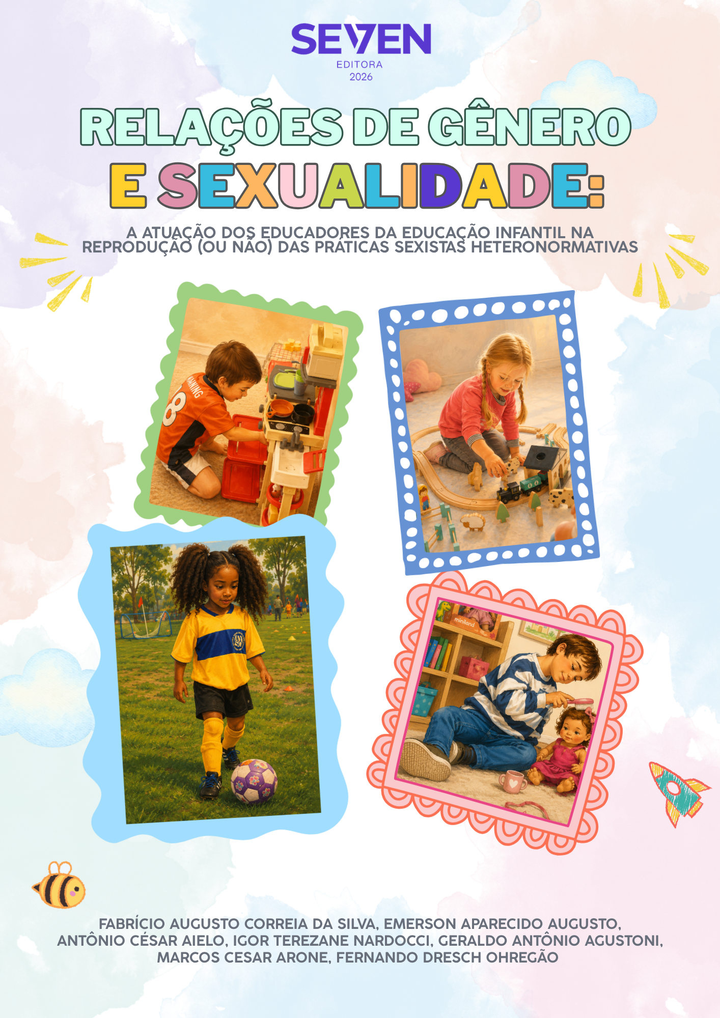 Relações de Gênero e Sexualidade: A Atuação dos Educadores da Educação Infantil na Reprodução (ou Não) das Práticas Sexistas Heteronormativas
